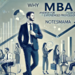 why mba answer for experienced professionals-notesmama