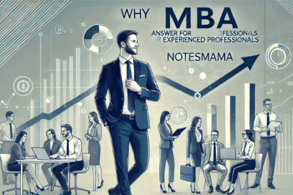 why mba answer for experienced professionals-notesmama